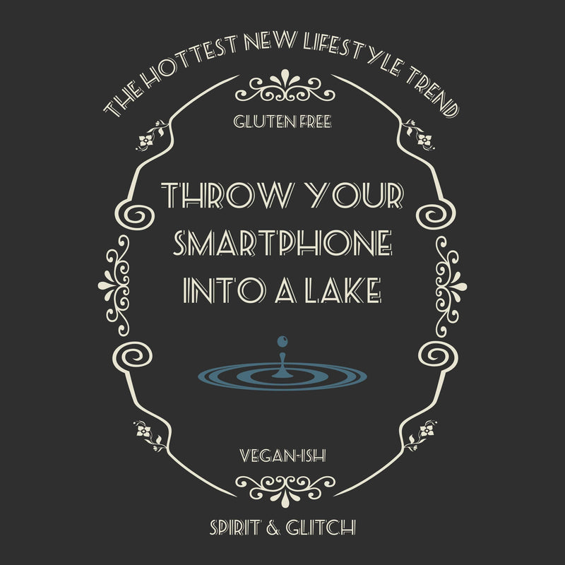 Throw Your Smartphone Into A Lake - Mens Shirt